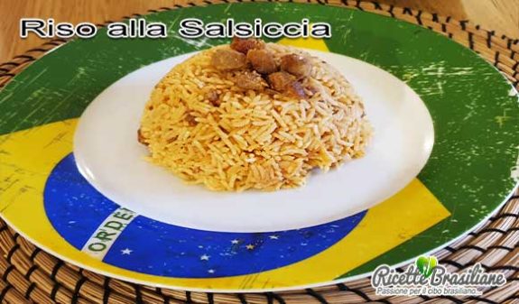 Riso Alla Salsiccia Molto Facile Ricette Brasiliane Passione Per Il Cibo